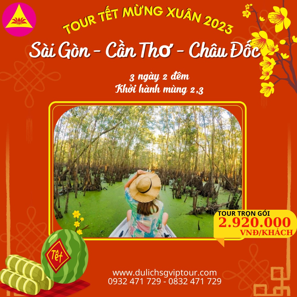TOUR SÀI GÒN - CẦN THƠ - CHÂU ĐỐC TẾT 2023