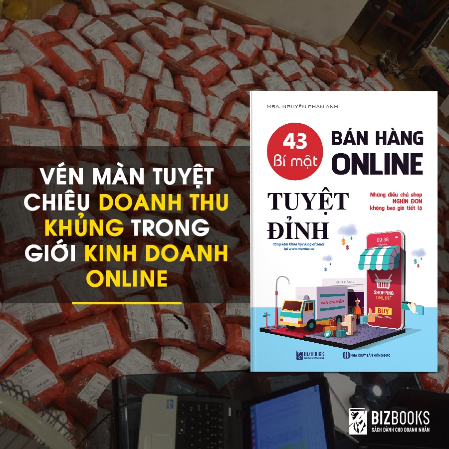 43 Bí Mật Bán Hàng Online Tuyệt Đỉnh: Những Điều Chủ Shop Nghìn Đơn Không Bao Giờ Tiết Lộ - Sách Hay Về Kinh Doanh