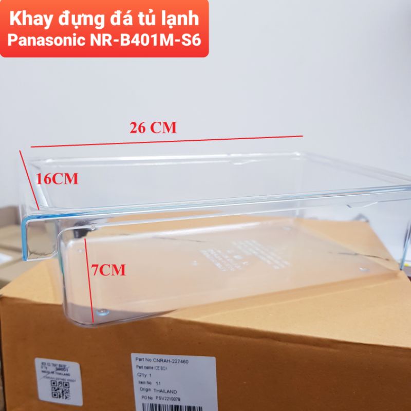 Khay đựng đá tủ lạnh Panasonic - NR-B401M-S6 -- NR-B401M -- NR-B402V -- NR-B363V