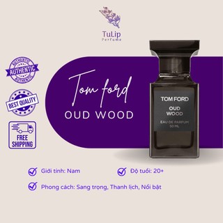 Nước hoa tom ford oud wood edp 5ml/10ml/20ml - tulip.perfumista