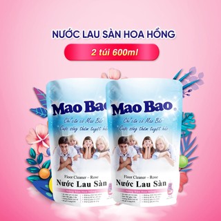 Nước Lau Sàn Mao Bao Hương Hoa Hồng 2 Túi 600ml/túi