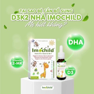 Vitamin D3K2 Imochild có DHA hỗ trợ bé phát triển chiều cao, trí não-dùng cho trẻ sơ sinh