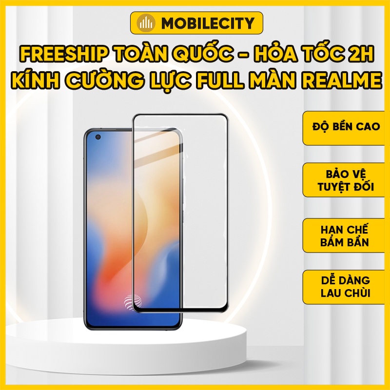 Kính cường lực Full màn Realme GT Neo 2/GT Neo 2T/GT Neo 3/Q2/Q2 Pro/Q3/Q3 Pro/Q5/Q5 Pro - MobileCity