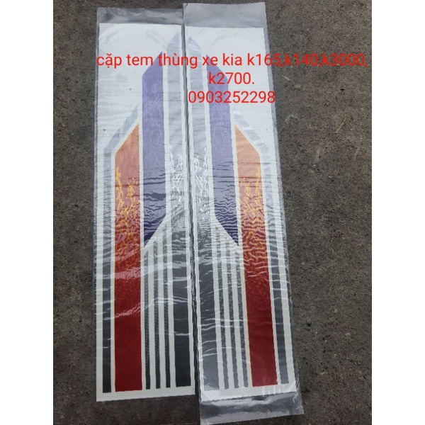 Cặp tem thùng xe tải kia k165,k140,k3000,k2700,1909 GIA 1 ĐÔI)