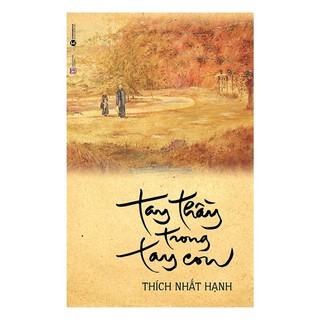 Sách Tay thầy trong tay con - Thích Nhất Hạnh