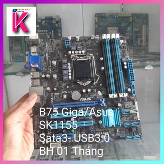 Main B75 Gigabyte/ Asus tháo máy chạy tốt giá rẻ SK 1155, tặng kèm keo tản nhiệt cpu