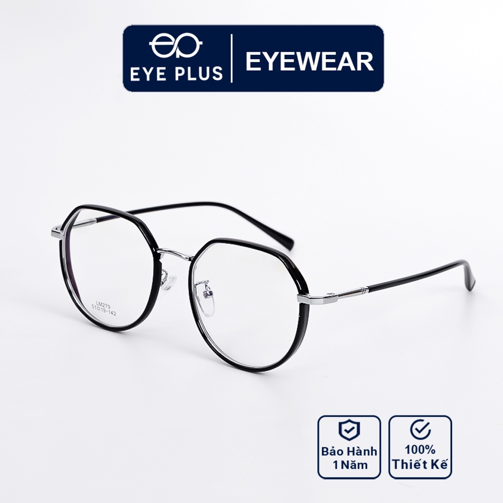 Gọng kính cận nam nữ Eye Plus mã LM 279 kiểu dáng tròn bo vuông đa giác thời trang