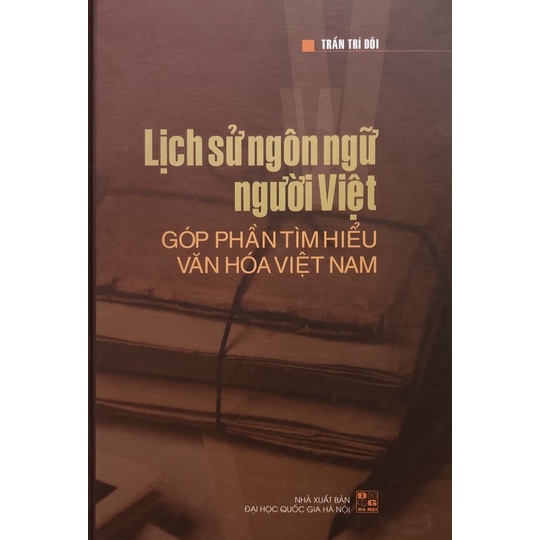 Sách - Lịch sử ngôn ngữ người Việt góp phần tìm hiểu văn hoá Việt Nam