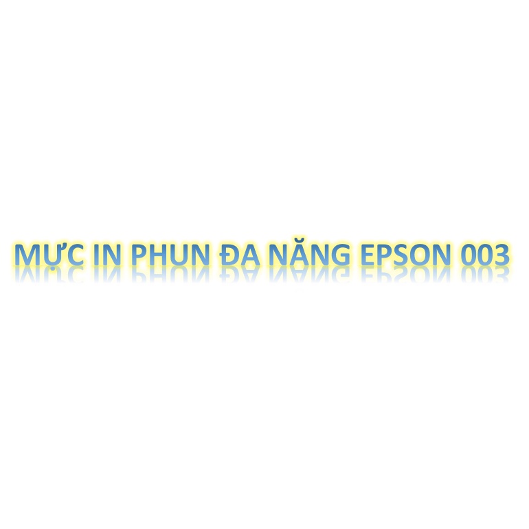 Siêu giảm giá-Mực In đa năng Epson 003 màu Đen  cho Epson L1110-L1250-L3150-L3250-L5190-L1210-L3110-L3216, nhập khẩu