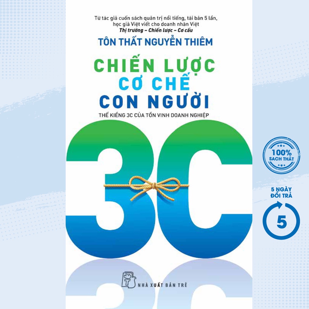 Sách - Chiến Lược - Cơ Chế - Con Người: Thế Kiềng 3C Của Tồn Vinh Doanh Nghiệp - TRẺ
