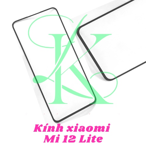 Mặt kính Xiaomi Mi 12 lite ( mi 12 lite mặt kính ép )