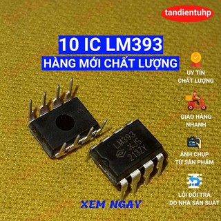 10 CHIẾC IC SO SÁNH OPAMP LM393 ( 393 ) CHÂN CẮM, DÁN