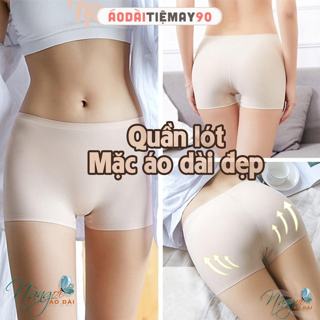 Quần lót đúc su mặc áo dài cách tân nữ truyền thống chip đùi co giãn không lộ gân viền mặc cùng quần váy đẹp