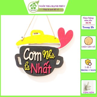 Bảng gỗ decor trang trí nhà cửa  Mẫu BM_008 CƠM NHÀ LÀ NHẤT