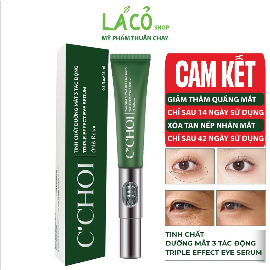 Kem chống thâm quầng mắt serum dưỡng mắt giảm quầng thâm C’CHOI tinh chất dưỡng mắt 3 tác động Triple Effect Eye Serum
