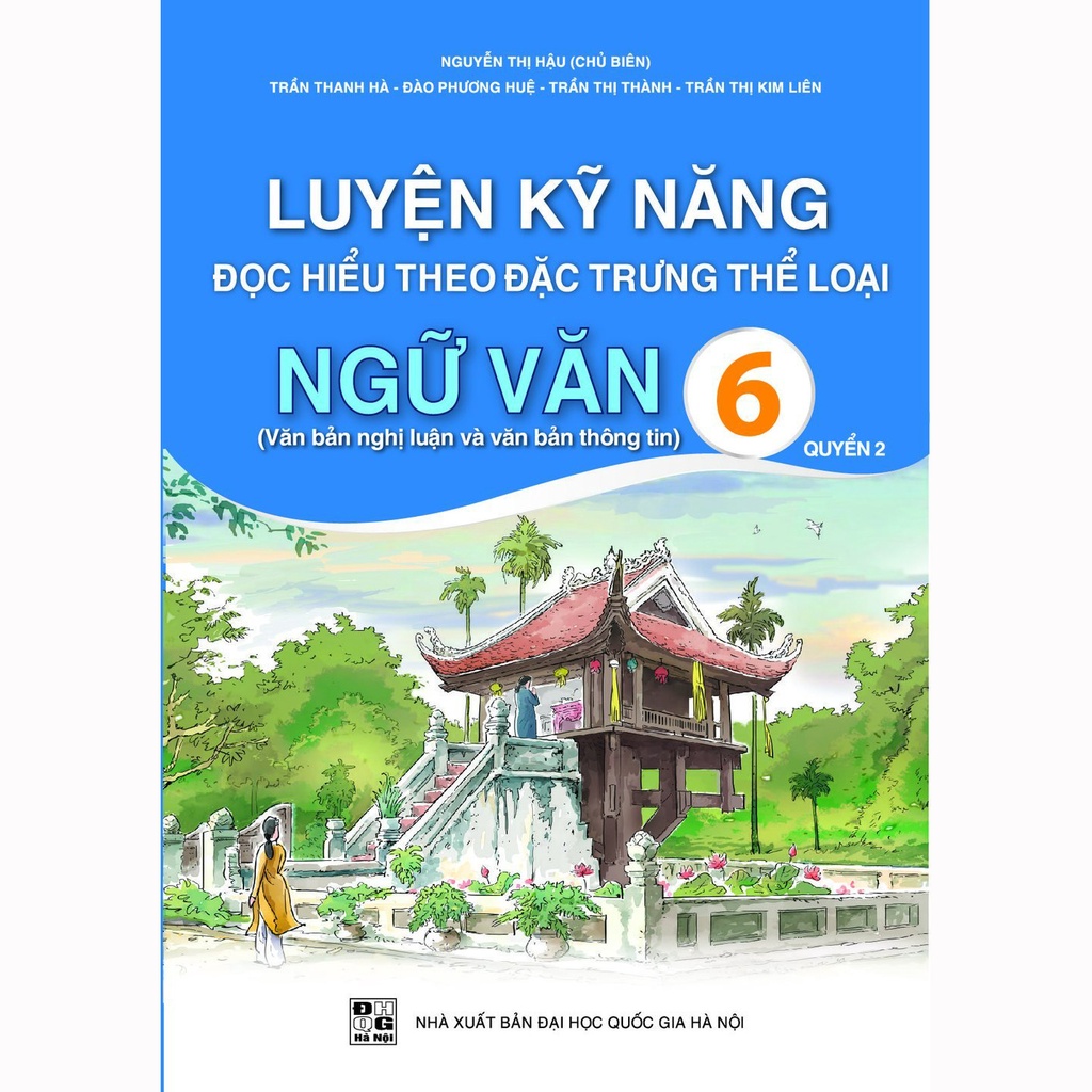 Sách - Ngữ văn 6 - Luyện kỹ năng đọc hiểu theo đặc trưng thể loại (Văn bản nghị luận và văn bản thông tin) - Quyển 2
