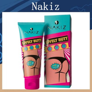 NAKIZ LIVELY BUTT - Kem Trắng Da, Giảm Thâm, Mụn, Mông, Bẹn, Nách, Lưng, Nhũ hoa, Cùi chỏ, Đầu gối 100ml