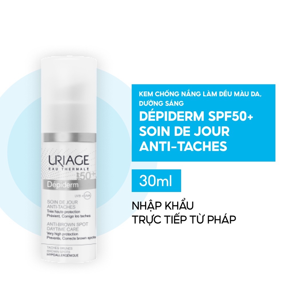 Kem chống nắng làm đều màu da, dưỡng sáng SPF50+ URIAGE DÉPIDERM SPF50+ SOIN DE JOUR ANTI-TACHES 30ml