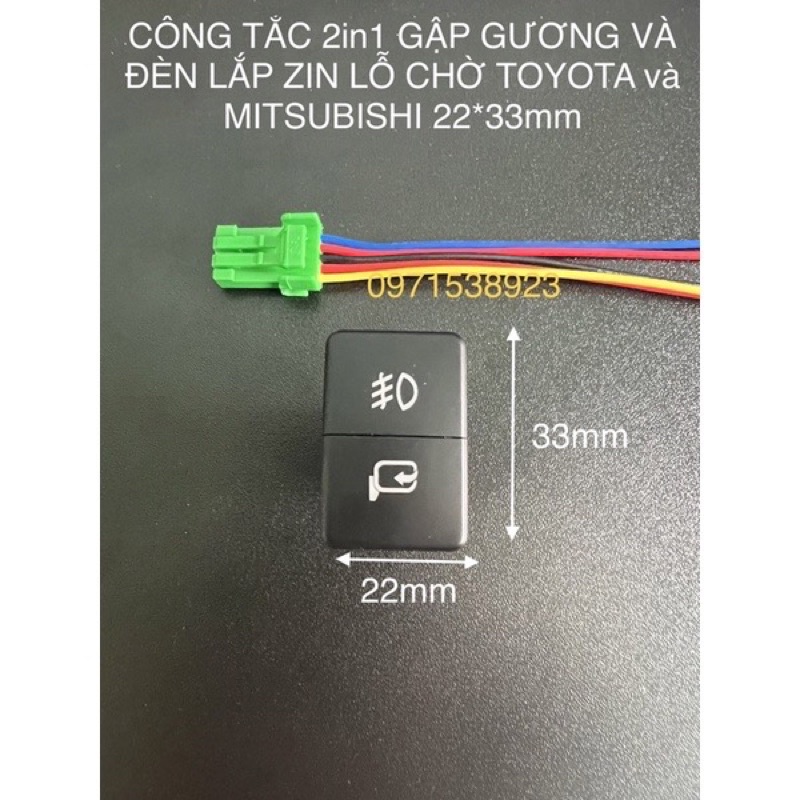 CÔNG TẮC GẬP GƯƠNG VÀ ĐÈN TOYOTA MITSUBISHI 2 trong 1 KÍCH THƯỚC 22*33mm CAO CẤP