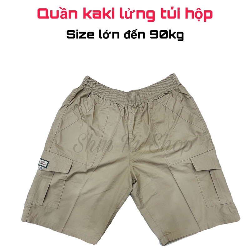 Quần kaki lửng túi hộp size lớn đến 90kg