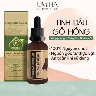 Tinh Dầu Gỗ Hồng Hữu Cơ Umiha Nguyên Chất 10/30ml |  Rosewood Essential Oil 100% Organic