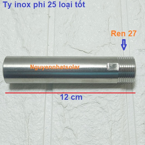 Combo 3 ty Inox phi 25 loại tốt dùng cho máy năng lượng mặt trời