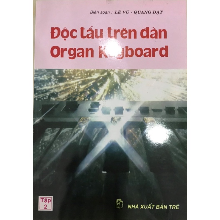 Sách - Độc Tấu Trên Đàn Organ Keyboard (Tập 1 + Tập 2) - Lê Vũ, Quang Đạt