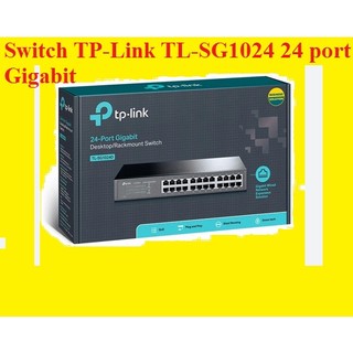 Bộ chia mạng 24 cổng gigabit tp-link tl-sg1024d - switch 24 port hộp kim loại hàng chính hãng- bảo hành 24 tháng