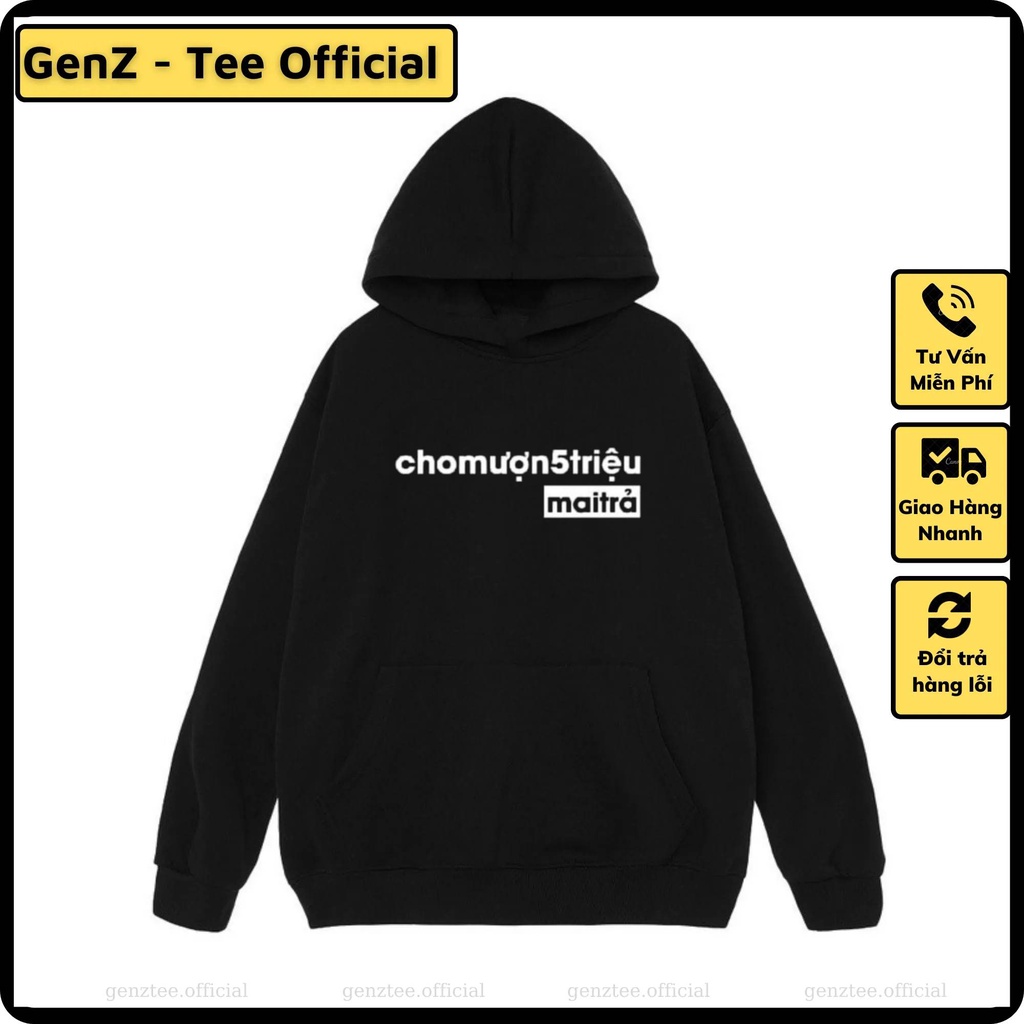 Áo hoodie Cho Mượn 5 Triệu mai Trả, áo hoodie nỉ tấu hài, phong cách trẻ trung năng động form rộng nam nữ đủ size