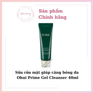 Sữa rửa mặt giúp căng bóng da Ohui Prime Gel Cleanser 40ml_ 𝗢𝗛𝗨𝗜 𝗡𝗨̛𝗢̛𝗡𝗚 𝗡𝗨̛𝗢̛𝗡𝗚