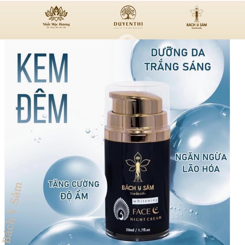 KEM DƯỠNG DA BAN ĐÊM- Bách Y Sâm Trắng Sáng Mờ Nám 50ml
