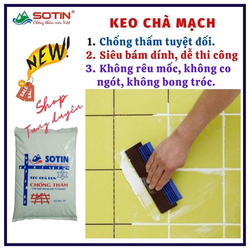 Keo chà mạch chống thấm Sotin, bám dính hơn xi măng trắng áp dụng chà ron chống thấm sàn vệ sinh, ban công, sàn nhà.