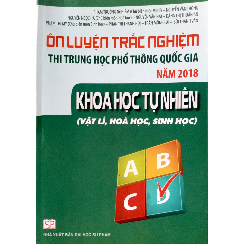 Sách - Ôn luyện trắc nghiệm thi Trung học phổ thông Quốc gia năm 2018- Khoa học tự nhiên (Vật lí, Hóa học,Sinh học)