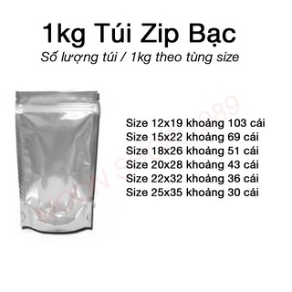 [ 1kg ] Túi zip 1 mặt bạc đựng thực phẩm ( hàng đẹp)