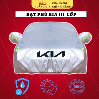 Bạt Phủ Ô Tô - Bạt Phủ Xe Ô Tô Kia Morning, Soluto, Cerato, Seltos, K3, Rondo, Optima, Sorento, Sedona 3 Lớp Cao Cấp