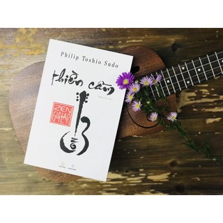 Sách - Thiền Cầm - Philip Toshio Sudo - Đăng Thư dịch