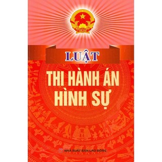 Sách - Luật Thi Hành Án Hình Sự (Tái bản)