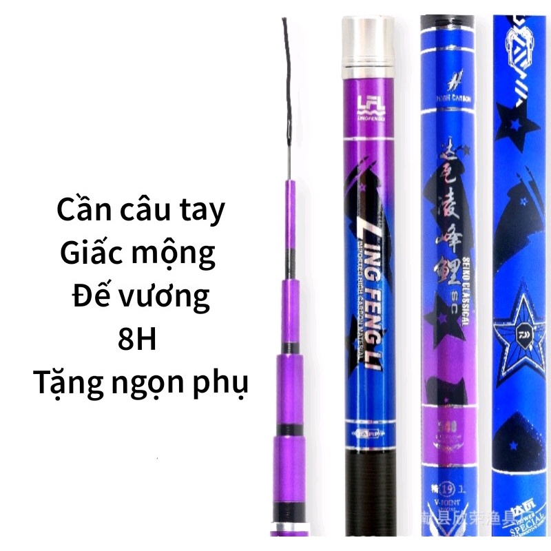 Cần câu tay 8H Cần Giấc Mộng Đế Vương Kèm ngọn phụ 3.6m-4.5m-5,4m-6,3m-7m2-8m1-9m
