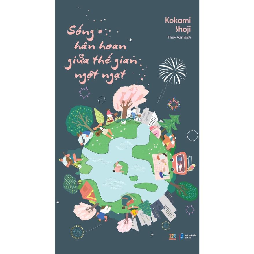 Sách Sống Hân Hoan Giữa Thế Gian Ngột Ngạt - Kokami Shoji - AZVietNam - Skybooks - Bản Quyền