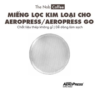 Miếng lọc kim loại cho Aeropress / Aeropress Go