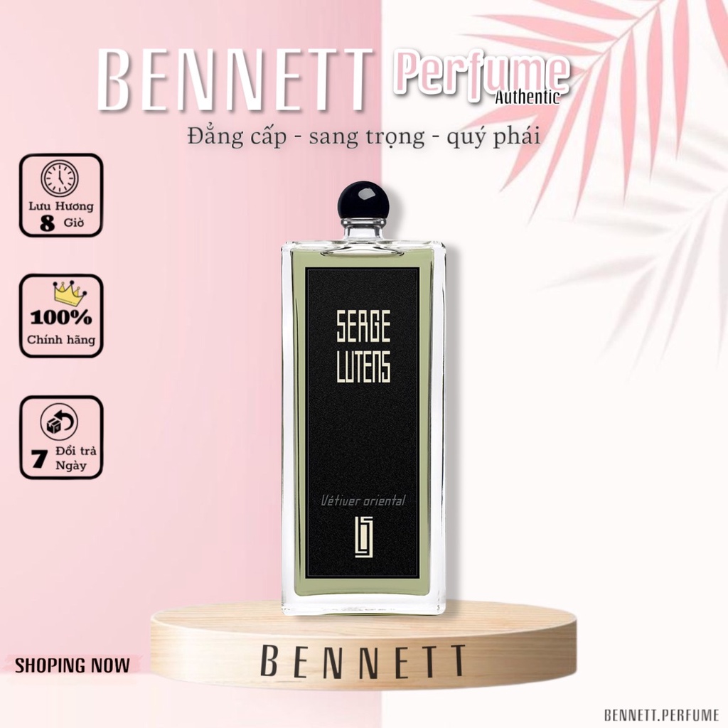 - 𝐁𝐄𝐍𝐍𝐄𝐓𝐓 - Nước Hoa Vétiver Oriental | Nước Hoa Unisex | Sang trọng và quyến rũ