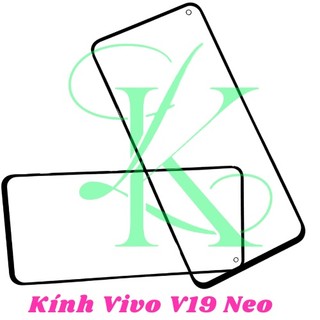 Mặt kính Vivo V19 Neo ( vivo v19 neo kính ép trên màn hình máy )