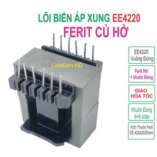 Lõi biến áp xung ee4220 đứng ferit củ hở + khuôn