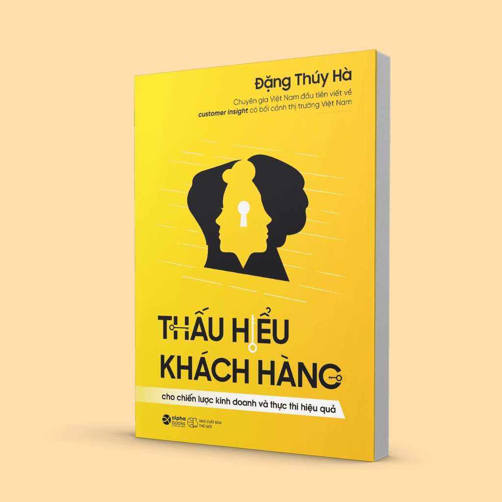 Sách > Thấu Hiểu Khách Hàng - Cho Chiến Lược Kinh Doanh Và Thực Thi Hiệu Quả (Customer Insight - Ths. Đặng Thuý Hà)