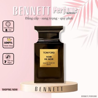 - 𝐁𝐄𝐍𝐍𝐄𝐓𝐓 - nước hoa nữ tom ford noir de noir
