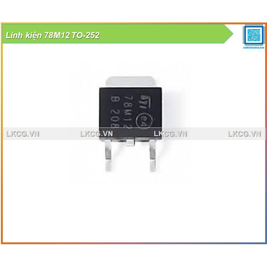 [Rẻ vô địch] Linh kiện 78M12 TO-252