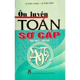Sách - Ôn luyện Toán sơ cấp - Lê Đình Thịnh