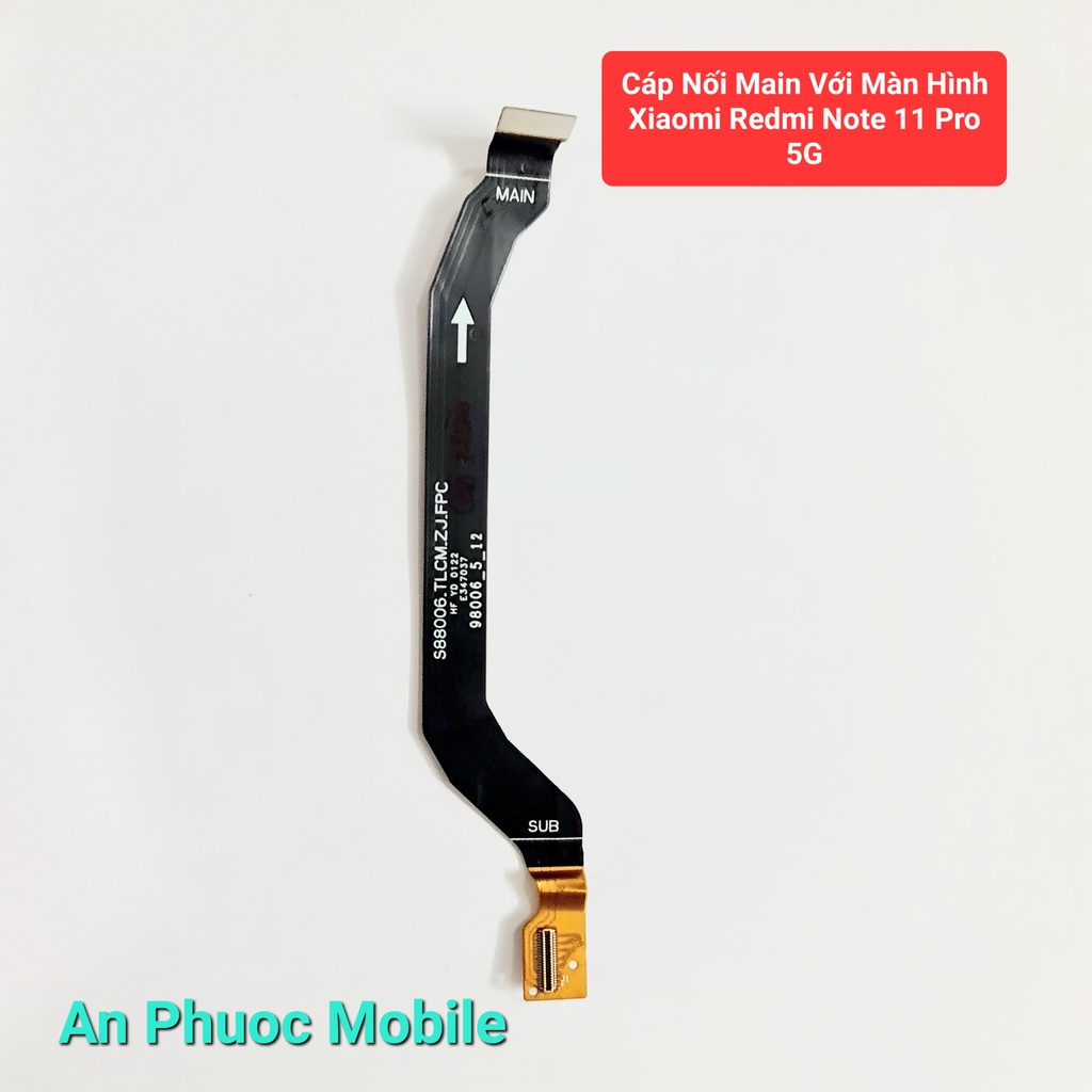 Cáp Nối Main Với Màn Hình Điện thoại Xiaomi Redmi Note 11 Pro 5G hàng Zin tháo máy