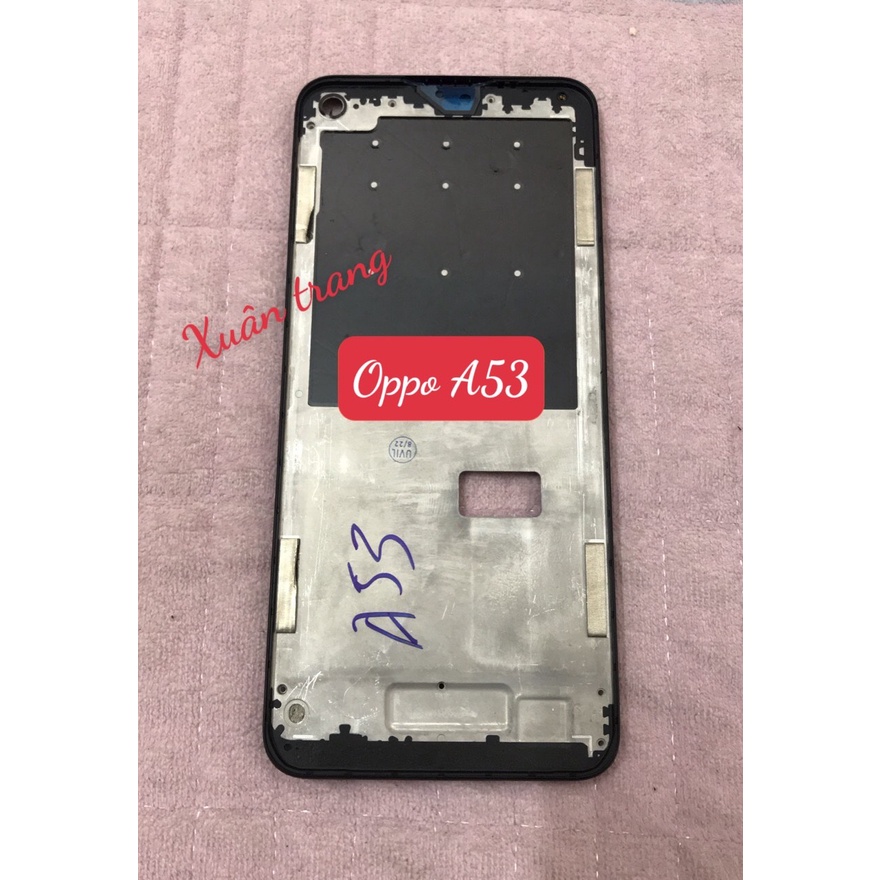 Khung xương đỡ màn oppo A53 / sườn máy oppo A53