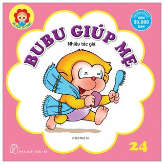 Sách bé học lễ giáo - tập 24: bubu giúp mẹ